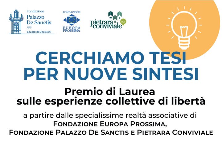 Bando di concorso Premio Tesi di Laurea nell’ambito della ricerca sulle realtà associative Pietrara Conviviale, Fondazione Europa Prossima e Fondazione Palazzo De Sanctis APS ETS