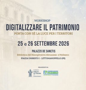 Venerdì 25 e Sabato 26 Settembre: Digitalizzare il Patrimonio porta con sé la luce per i territori