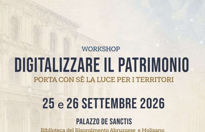 Venerdì 25 e Sabato 26 Settembre: Digitalizzare il Patrimonio porta con sé la luce per i territori